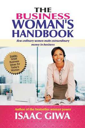 The Business Woman?s Handbook de Giwa, Isaac