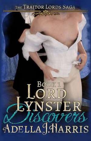 Lord Lynster Discovers de Harris, Adella J.