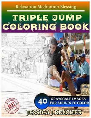 Triple Jump Coloring Book for Adults Relaxation Meditation Blessing de Belcher, Jessica