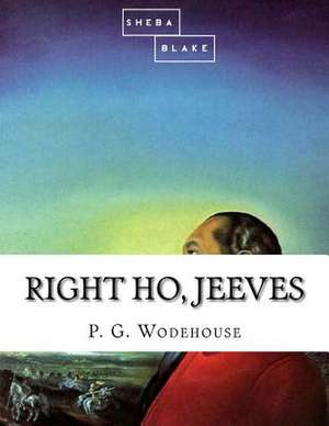 Right Ho, Jeeves de P. G. Wodehouse