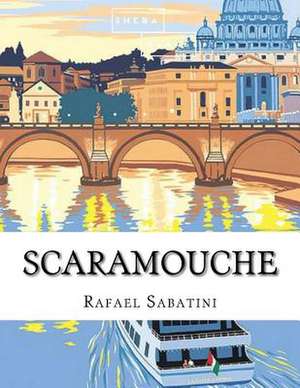 Scaramouche de Rafael Sabatini