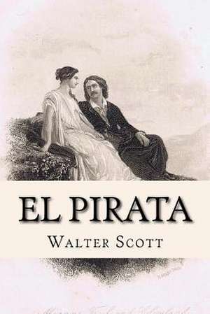 El Pirata (Spanish) Edition de Walter Scott