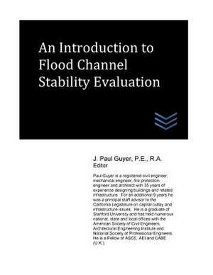 An Introduction to Flood Channel Stability Evaluation de J. Paul Guyer