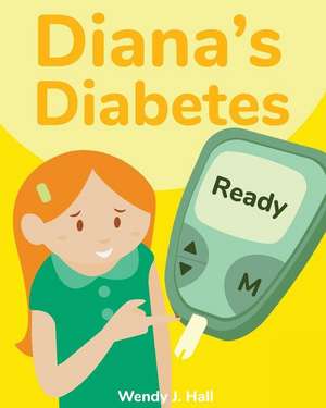 Diana's Diabetes de Hall, Wendy J.