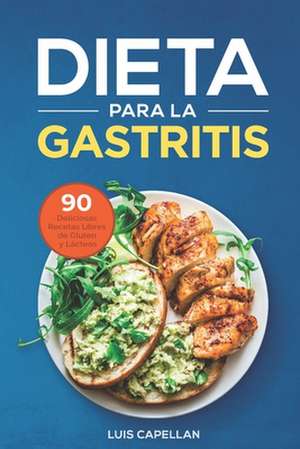 Dieta Para La Gastritis de Luis Capellan