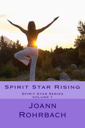 Spirit Star Rising de Rohrbach, Joann