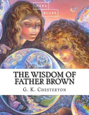 The Wisdom of Father Brown de G. K. Chesterton