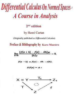 Differential Calculus on Normed Spaces de Henri Cartan