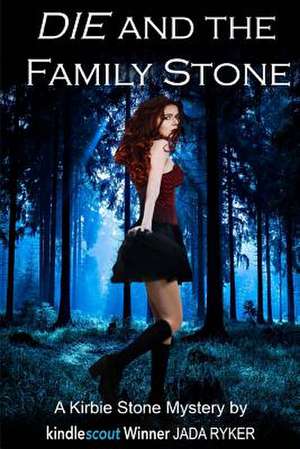 Die and the Family Stone de Jada Ryker