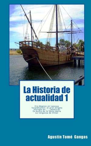 La Historia de Actualidad 1 de Agustin Tome Gangas