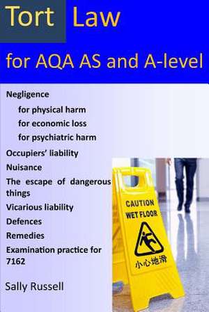 Tort Law for Aqa as and A-Level de Sally Russell