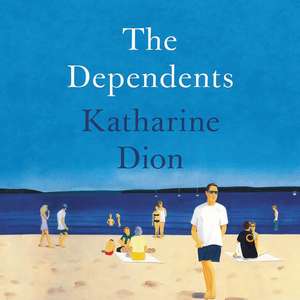 The Dependents de Katharine Dion