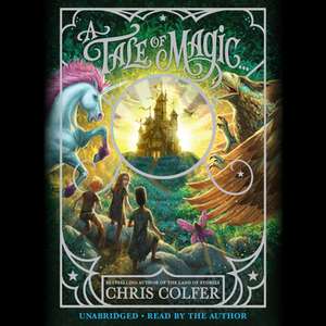 A Tale of Magic... de Chris Colfer