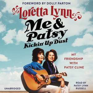 Lynn, L: Me & Patsy Kickin' Up Dust de Loretta Lynn