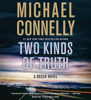 Two Kinds of Truth de Michael Connelly