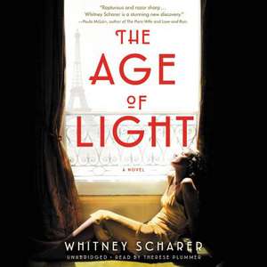 The Age of Light: A Novel de Whitney Scharer