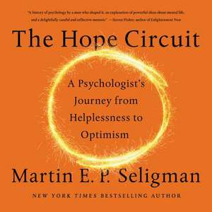 The Hope Circuit de Seligman Phd, Martin E. P.