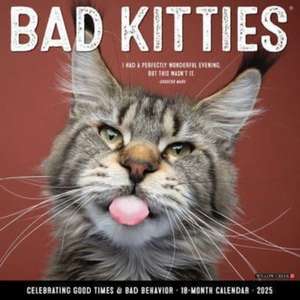 Bad Kitties 2025 12 X 12 Wall Calendar de Willow Creek Press