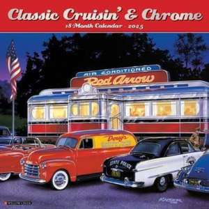 Classic Cruisin' & Chrome 2025 12 X 12 Wall Calendar de Willow Creek Press