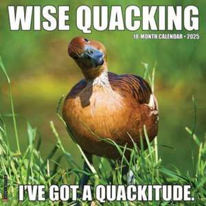 Wise Quacking 2025 12 X 12 Wall Calendar de Willow Creek Press