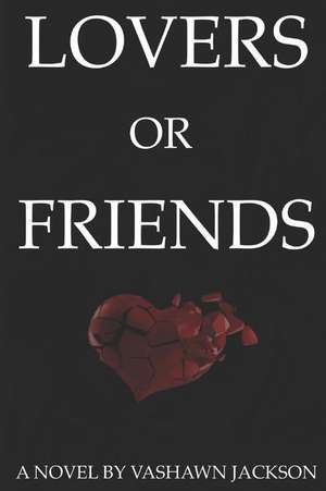 Lovers or Friends de Vashawn Jackson