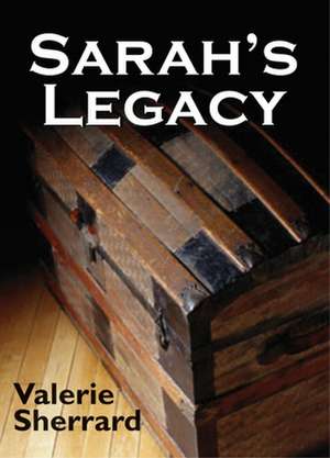 Sarah's Legacy de Valerie Sherrard