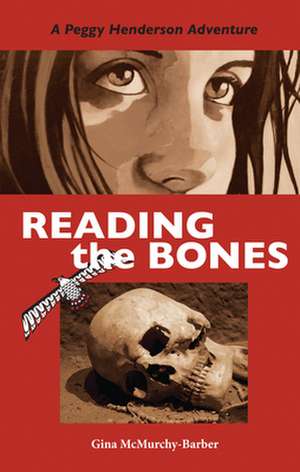 Reading the Bones de Gina McMurchy-Barber