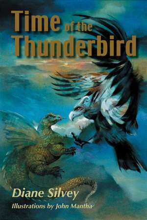 Time of the Thunderbird de Diane Silvey