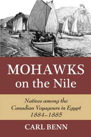 Mohawks on the Nile de Carl Benn