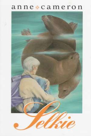 Selkie de Anne Cameron