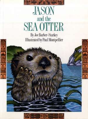 Jason & the Sea Otter de Joe Barber-Starkey