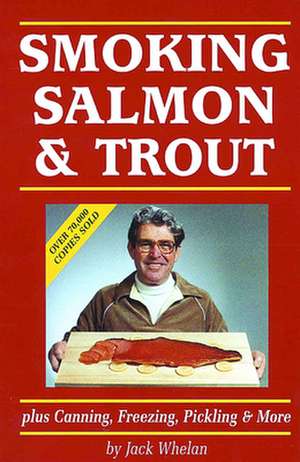 Smoking Salmon and Trout de Jack Whelan