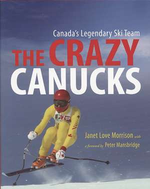 Crazy Canucks de Janet Love Morrison