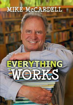 Everything Works de Mike McCardell