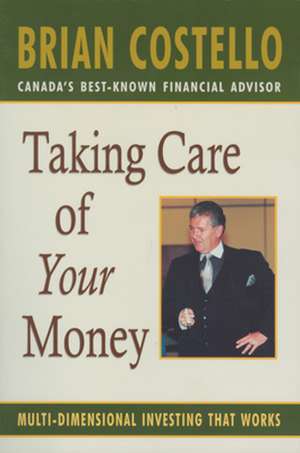 Taking Care of Your Money de Brian Costello