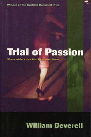 Trial of Passion de William Deverell