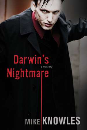 Darwin's Nightmare de Mike Knowles