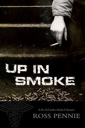 Up in Smoke de Ross Pennie