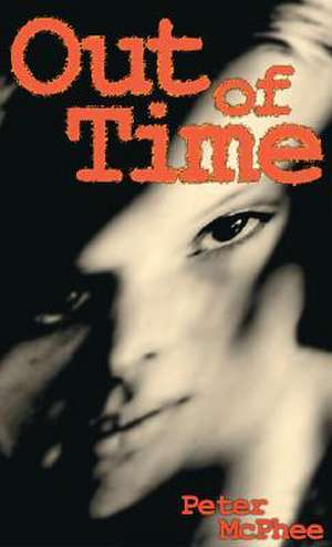 Out of Time de Peter McPhee