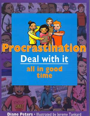 Procrastination: Deal with It All in Good Time de Diane Peters