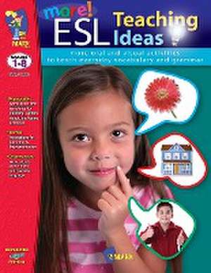 More ESL Teaching Ideas Grades K to 8 de Anne Moore