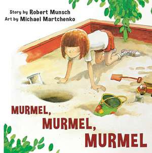 Murmel, Murmel, Murmel de Robert Munsch