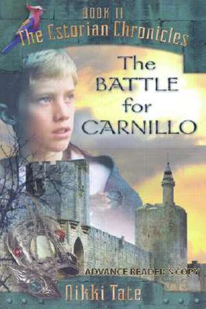 The Battle for Carnillo de Nikki Tate