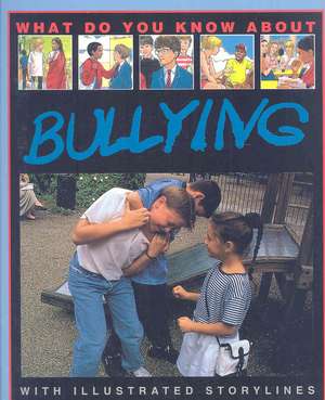 What Do You Know About Bullying de Pete Sanders