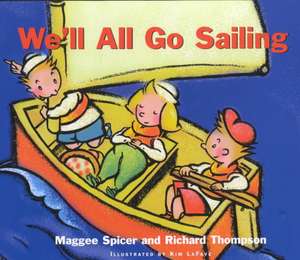 We'll All Go Sailing de Maggee Spicer