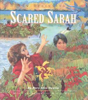 Scared Sarah de Mary Alice Downie