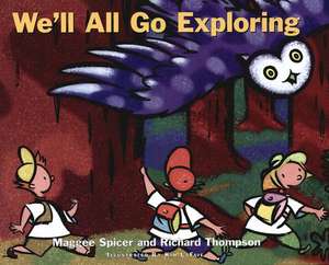 We'll All Go Exploring de Maggee Spicer