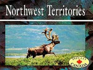 Northwest Territories: Revised de Richard Daitch