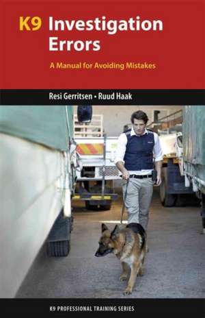 K9 Investigation Errors and How to Avoid Them de Ruud Haak