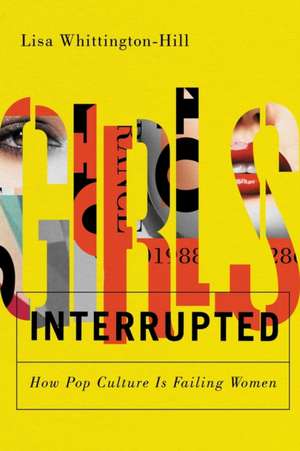 Girls, Interrupted de Lisa Whittington-Hill